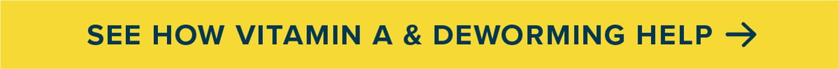 See How Vitamin A & Deworming Help